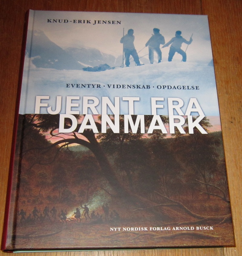 Fjernt fra Danmark - eventyr, videnskab, opdagelser