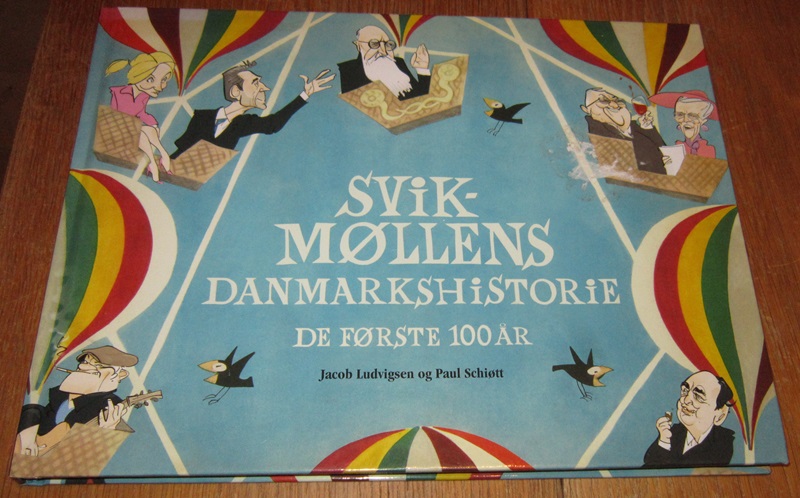 Svikmøllens Danmarkshistorie - de første 100 år