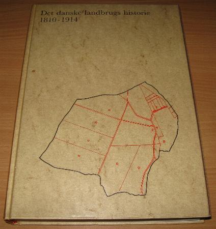 Det danske landbrugs historie 1810-1914
